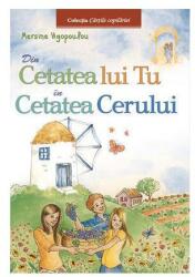 Din cetatea lui Tu in cetatea Cerului - Mersine Vigopoulou (ISBN: 9786065500990)