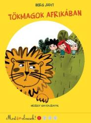Berg Judit: Tökmagok Afrikában (ISBN: 9789634107774)