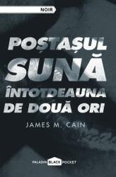 Postasul suna intotdeauna de doua ori - James M. Cain (ISBN: 9786068673233)