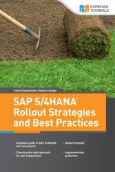 SAP S/4HANA Rollout Strategies and Best Practices - Jordan Damian Jordan, Gustainiene Ausra Gustainiene (ISBN: 9783960120247)