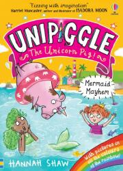 Unipiggle: Mermaid Mayhem - HANNAH SHAW (ISBN: 9781474972192)