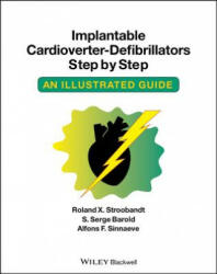 Implantable Cardioverter - Defibrillators Step by Step: An Illustrated Guide (ISBN: 9781405186384)
