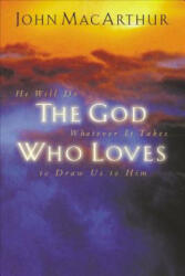 The God Who Loves (ISBN: 9781400277940)