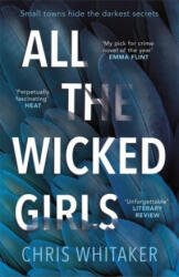 All The Wicked Girls - Chris Whitaker (ISBN: 9781785761522)