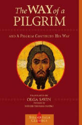 Way of a Pilgrim and A Pilgrim Continues His Way - Olga Savin (ISBN: 9781570628078)