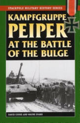 Kampfgruppe Peiper at the Battle of the Bulge - David Cooke, Wayne Evans (ISBN: 9780811734813)