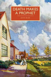 Death Makes a Prophet - John Bude, Martin Edwards (ISBN: 9781464209024)