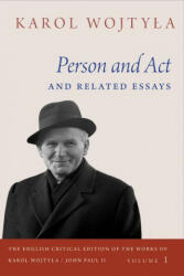 Person and Act and Related Essays - Karol Wojtyla (ISBN: 9780813233666)