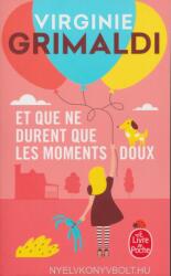Et que ne durent que les moments doux - Virginie Grimaldi (ISBN: 9782253241959)