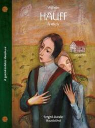 Wilhelm Hauff - A ? kőszív - Jó állapotú antikvár (ISBN: 9789636435776)