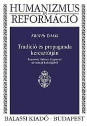 Tradíció és propaganda keresztútján (ISBN: 9789635069682)