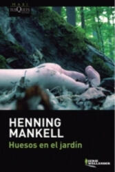 Huesos en el jardín. Mord im Herbst, spanische Ausgabe - Henning Mankell (2014)