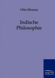 Indische Philosophie - Otto Strauss (2011)