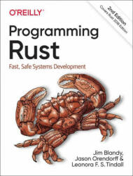 Programming Rust - Jim Blandy, Jason Orendorff, Leonora F. S. Tindall (ISBN: 9781492052593)