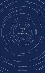 Clarity & Connection - Yung Pueblo (ISBN: 9781524860486)