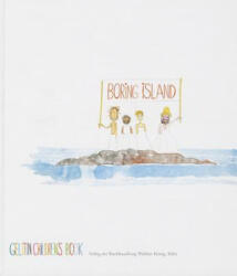 Boring Island: A Gelitin Children's Book - Gelatin, Paul Bowman (ISBN: 9783863352974)
