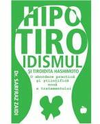 Hipotiroidismul si tiroidita Hashimoto - Sarfraz Zaidi (ISBN: 9786069334928)