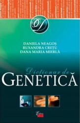 Dictionar De Genetica - Daniela Neagos, Ruxandra Cretu, Dana Maria Mierla (ISBN: 9786065873216)