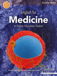 English for Medicine in Higher Education Studies - 2nd Edition Course Book - Patrick Fitzgerald, Marie McCullagh, Ros Wright (ISBN: 9781782607625)