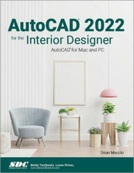 AutoCAD 2022 for the Interior Designer - Dean Muccio (ISBN: 9781630574284)