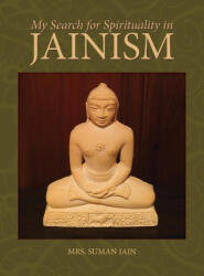 My Search for Spirituality in Jainism (ISBN: 9780578893259)