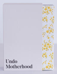 Undo Motherhood (ISBN: 9789053309506)