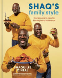 Shaq's Family Style - O'Neal, Shaquille (ISBN: 9781984860064)