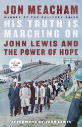His Truth Is Marching on: John Lewis and the Power of Hope (ISBN: 9781984855046)