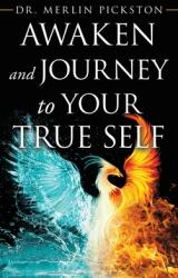 Awaken and Journey to Your True Self (ISBN: 9781982283629)