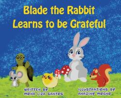 Blade the Rabbit Learns to be Grateful (ISBN: 9781955560016)