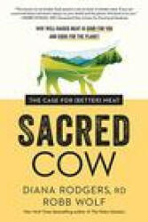 Sacred Cow - Robb Wolf (ISBN: 9781953295798)