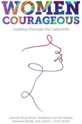 Women Courageous: Leading Through the Labyrinth (ISBN: 9781839824234)
