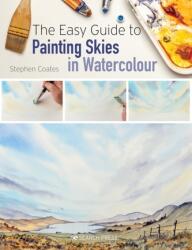 The Easy Guide to Painting Skies in Watercolour (ISBN: 9781782219446)