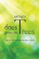 Money Does Grow on Trees - Gurmukh Kaur Khalsa (ISBN: 9781735593418)