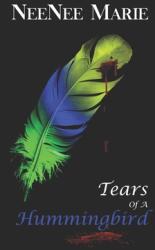 Tears of A Hummingbird (ISBN: 9781733108287)