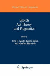 Speech ACT Theory and Pragmatics (ISBN: 9789027710451)