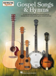 Gospel Songs & Hymns - Strum Together: 70 Songs with Lyrics, Melody Lines, and Chord Frames for Standard Ukulele, Baritone Ukulele, Guitar, Mandolin, (ISBN: 9781705135259)