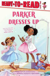 Parker Dresses Up: Ready-To-Read Level 1 - Parker Curry, Brittany Jackson (ISBN: 9781665902557)