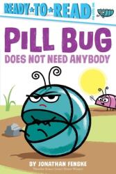 Pill Bug Does Not Need Anybody (ISBN: 9781665900683)