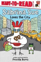 Sabrina Sue Loves the City: Ready-To-Read Level 1 (ISBN: 9781665900386)