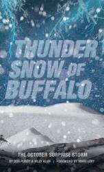 Thunder Snow of Buffalo: The October Surprise Storm (ISBN: 9781665706186)