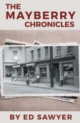 The Mayberry Chronicles (ISBN: 9781646625079)