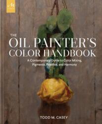 The Oil Painter's Color Handbook (ISBN: 9781580935883)