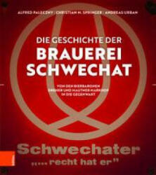 Die Geschichte der Brauerei Schwechat - Alfred Paleczny, Andreas Urban (ISBN: 9783205213253)