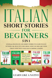Italian Short Stories for Beginners - 5 in 1 - Learn Like a Native (ISBN: 9781913907174)