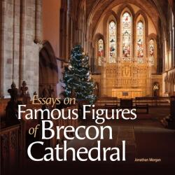 Essays on Famous Figures of Brecon Cathedral (ISBN: 9781838428938)