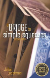 Bridge to Simple Squeezes - Julian Laderman (2008)