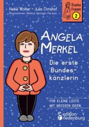 Angela Merkel - Die erste Bundeskanzlerin (ISBN: 9783990820728)