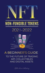 NFT (Non-Fungible Tokens) 2021-2022 - Stellar Moon Publishing (ISBN: 9789492916426)