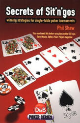 Secrets of Sit'n'Gos - Phil Shaw (2011)